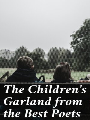 cover image of The Children's Garland from the Best Poets